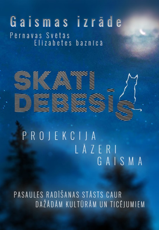 ''Pilgud taevasse'' / ''Eyes to the sky''/ Pärnu valgusteatri festival ''ÖÖvalgel''