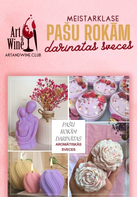 Art&Wine radošā meistarklase: Pašu rokām darinātas sveces