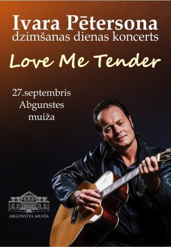 Ivara Pētersona dzimšanas dienas koncerts 'Love Me Tender'