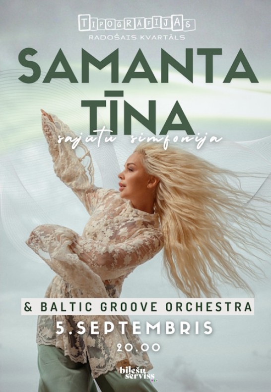 Samanta Tīna  'Vēstule Tev: NEPATEIKTAIS' & Baltic Groove Orchestra Liepājā